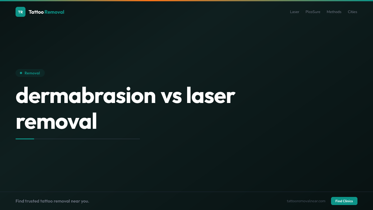 dermabrasion vs laser removal