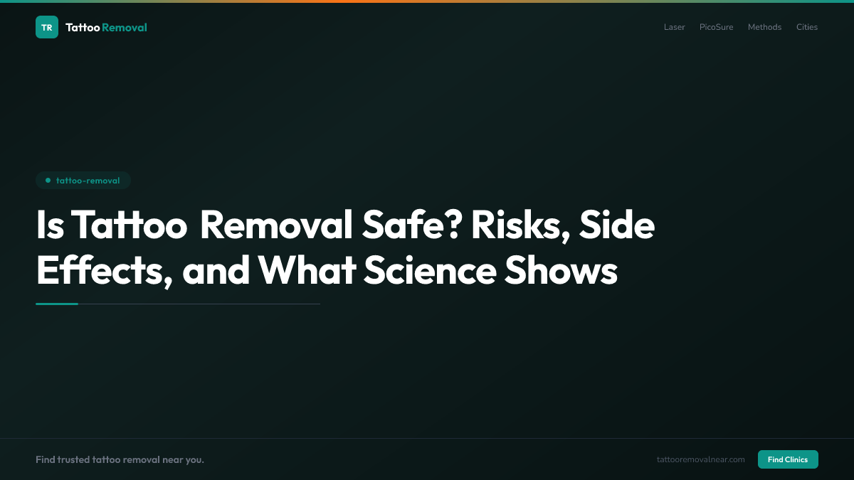 Is Tattoo Removal Safe? Risks, Side Effects, and What Science Shows