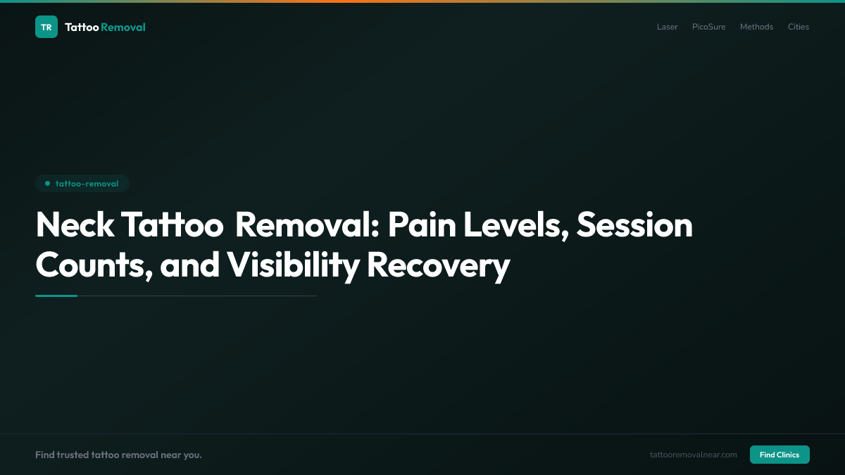 Neck Tattoo Removal: Pain Levels, Session Counts, and Visibility Recovery