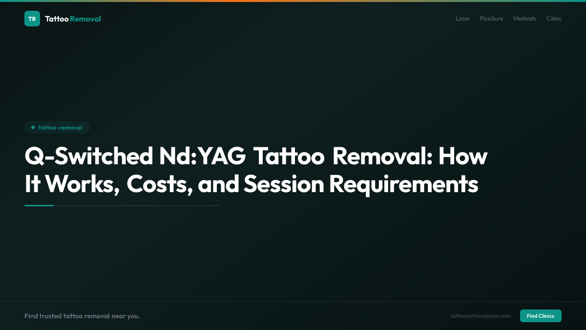 Q-Switched Nd:YAG Tattoo Removal: How It Works, Costs, and Session Requirements
