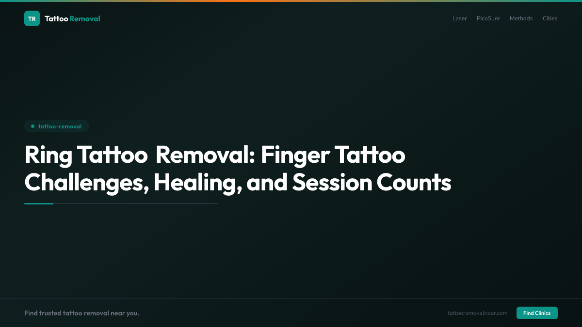 Ring Tattoo Removal: Finger Tattoo Challenges, Healing, and Session Counts