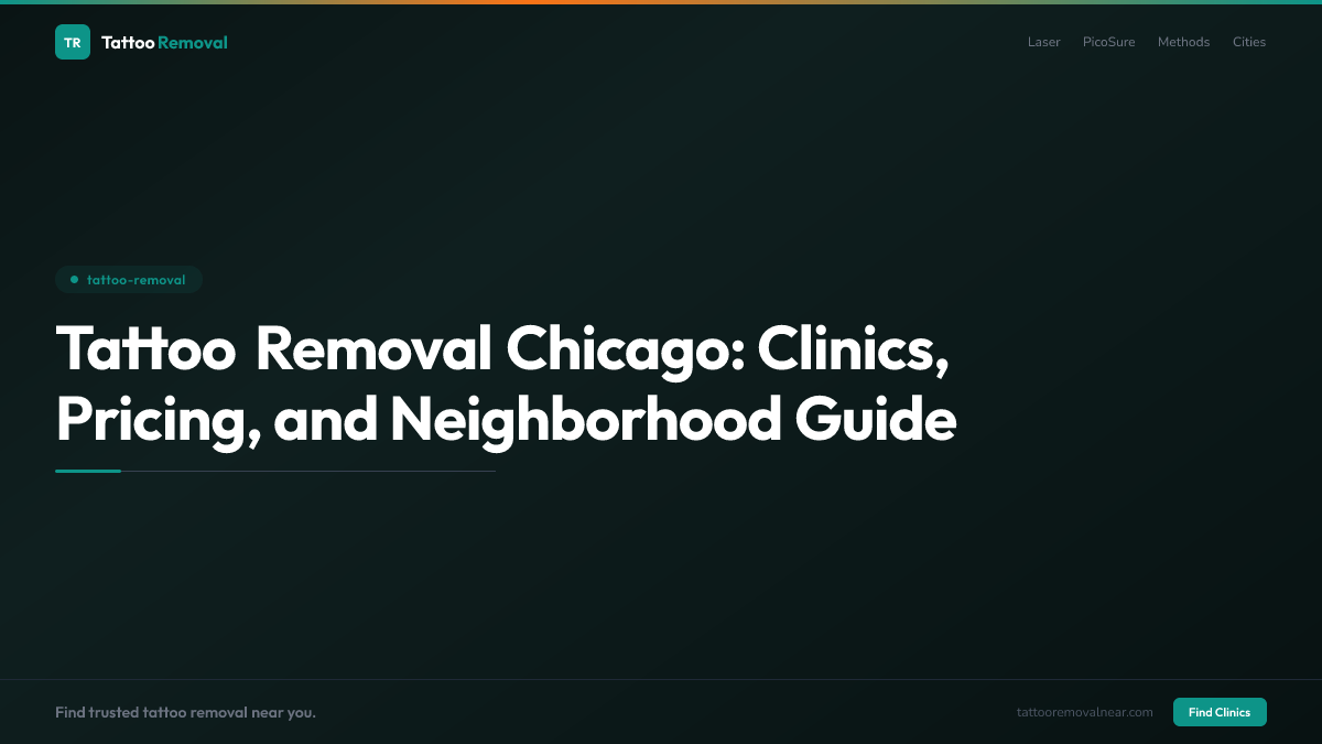 Tattoo Removal Chicago: Clinics, Pricing, and Neighborhood Guide