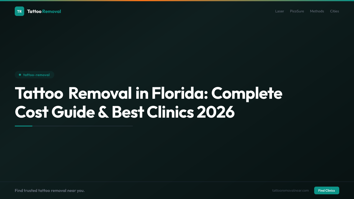 Tattoo Removal in Florida: Complete Cost Guide & Best Clinics 2026