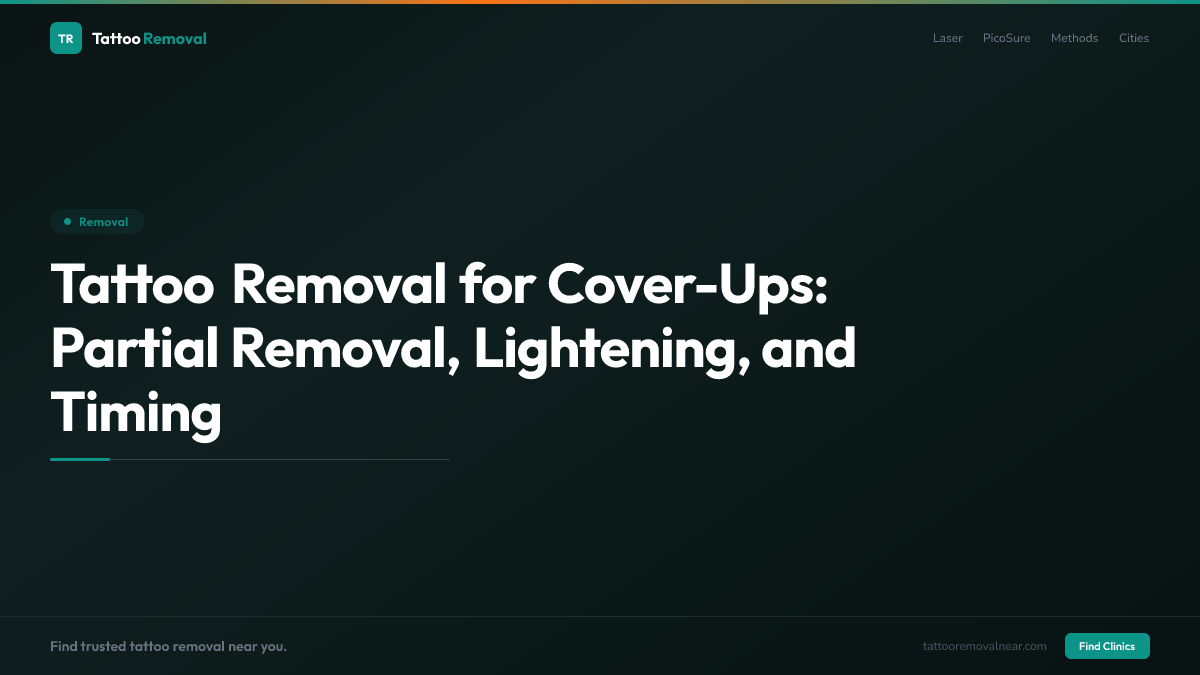 Tattoo Removal for Cover-Ups: Partial Removal, Lightening, and Timing