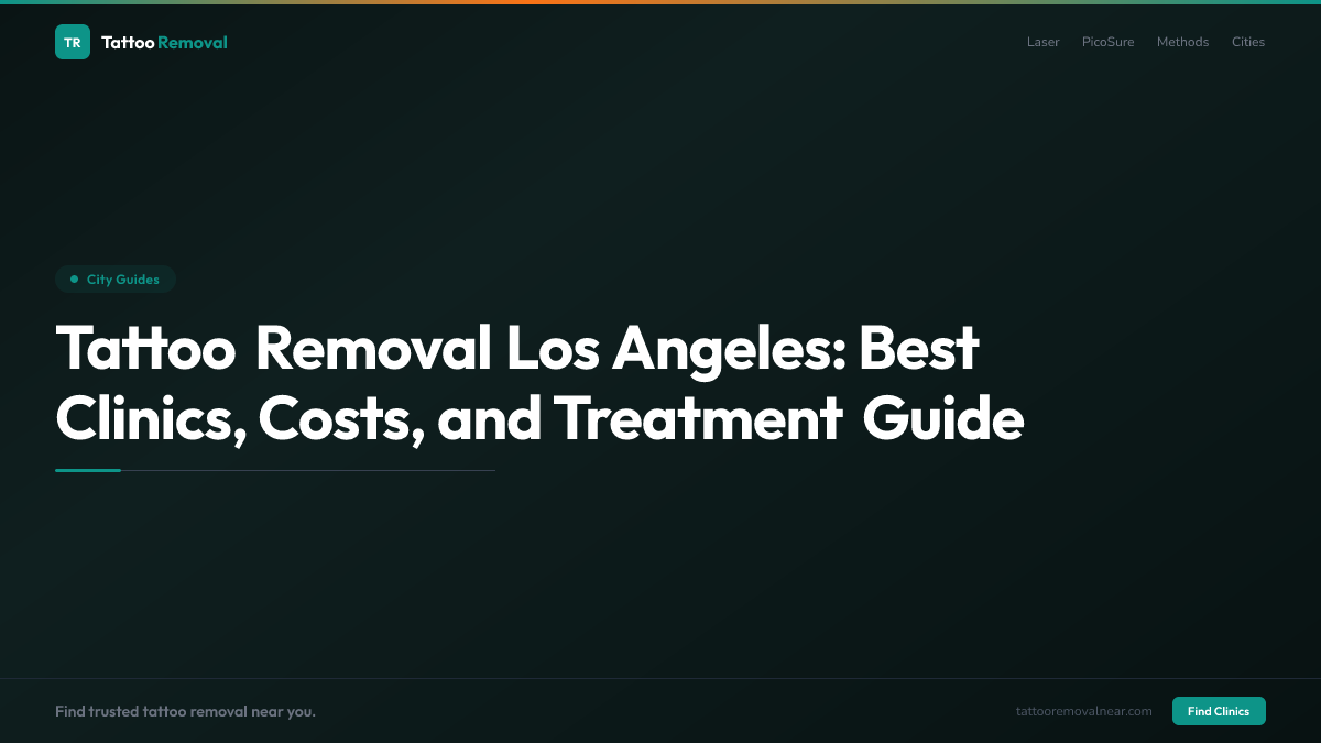 Tattoo Removal Los Angeles: Best Clinics, Costs, and Treatment Guide