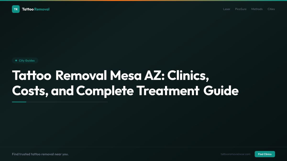 Tattoo Removal Mesa AZ: Clinics, Costs, and Complete Treatment Guide