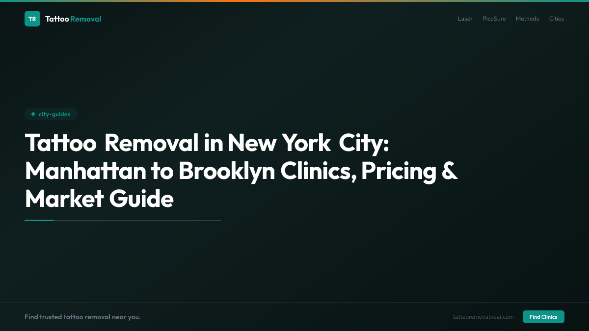 Tattoo Removal in New York City: Manhattan to Brooklyn Clinics, Pricing & Market Guide