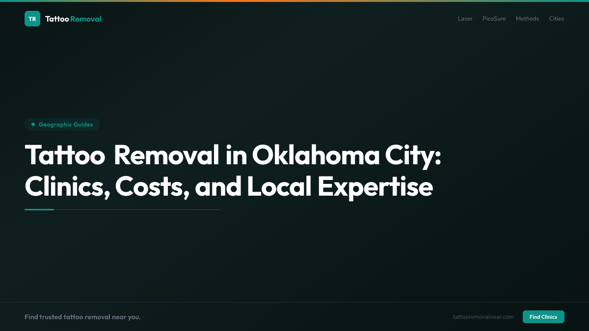 Tattoo Removal in Oklahoma City: Clinics, Costs, and Local Expertise