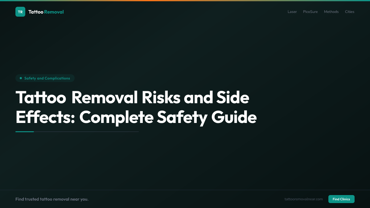 Tattoo Removal Risks and Side Effects: Complete Safety Guide