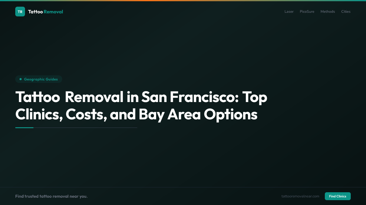 Tattoo Removal in San Francisco: Top Clinics, Costs, and Bay Area Options