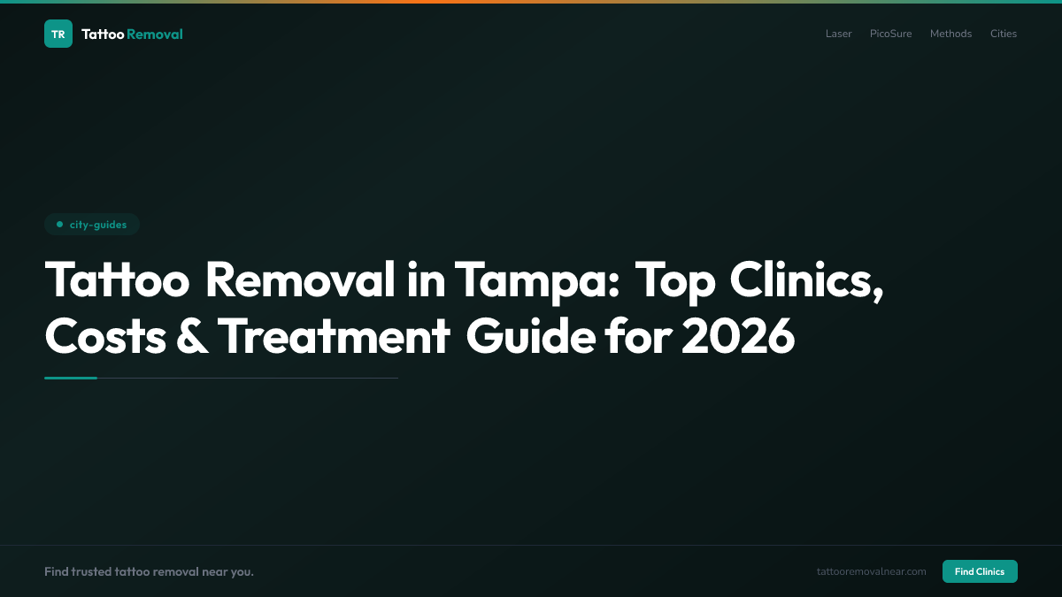 Tattoo Removal in Tampa: Top Clinics, Costs & Treatment Guide for 2026